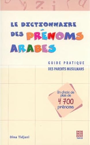 Beispielbild fr Le Dictionnaire Des Prnoms Arabes zum Verkauf von RECYCLIVRE