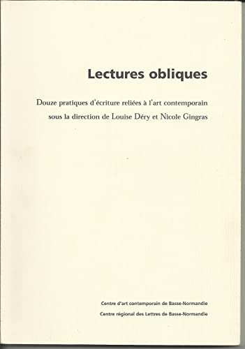 9782909127231: Lectures Obliques/ Douze Pratiques d'Ecritures Reliees a l'Art Contemporain (Fr / Ang)