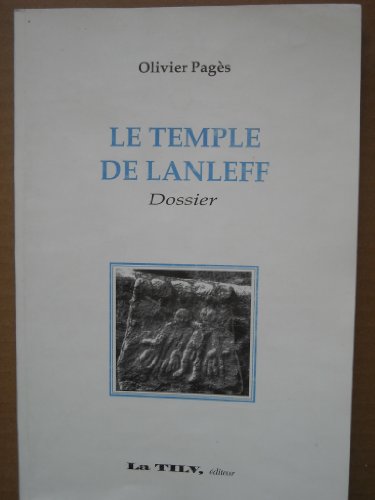 Le Temple De Lanleff (Dossier)