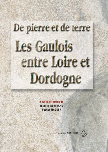 9782909165714: De pierre et de terre. Les Gaulois entre Loire et Dordogne