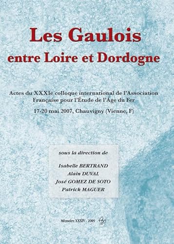 Beispielbild fr Les Gaulois entre Loire et Dordogne: Tome 1 avec supplment zum Verkauf von Ammareal