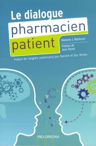 Beispielbild fr LE DIALOGUE PHARMACIEN PATIENT zum Verkauf von Carlson Turner Books