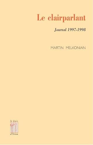 Beispielbild fr Le clairparlant : journal 1997-1998 zum Verkauf von LeLivreVert