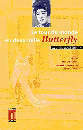 Beispielbild fr Le tour du monde en deux mille "Butterfly" / de Michel Wasserman. Le papillon, extrait / de Yukio Mishima zum Verkauf von Ammareal