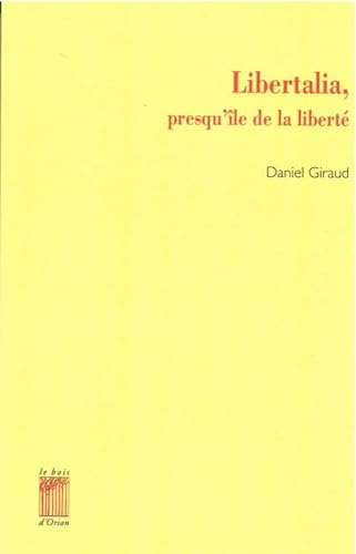 Beispielbild fr libertalia, presquile de la libert zum Verkauf von Chapitre.com : livres et presse ancienne
