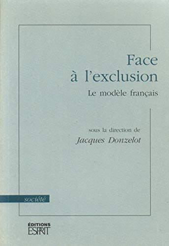 Beispielbild fr Face  l'exclusion : Le modle franais zum Verkauf von Ammareal