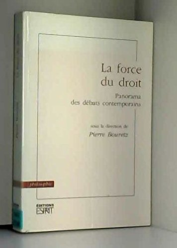 Beispielbild fr La Force du droit. Panorama des dbats contemporains zum Verkauf von medimops