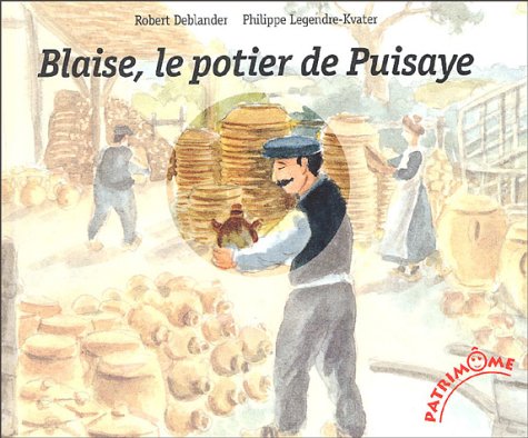 Beispielbild fr Blaise, le potier de Puisaye zum Verkauf von Ammareal