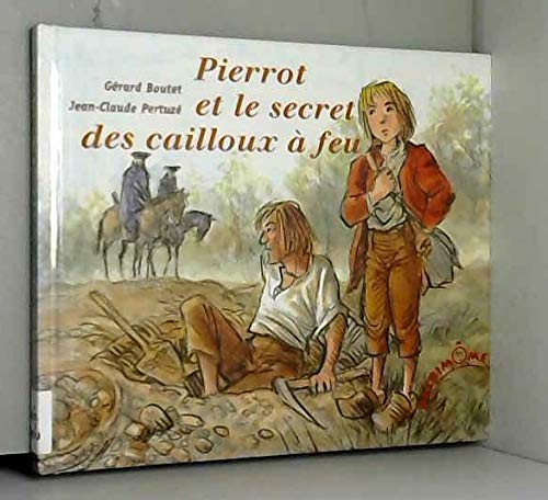 Stock image for Pierrot et le secret des cailloux  feu for sale by medimops