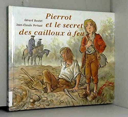 9782909219226: Pierrot et le secret des cailloux  feu