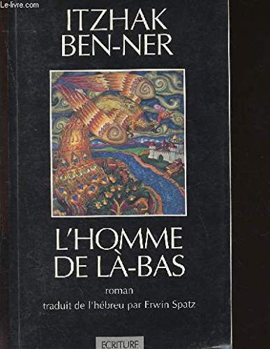 Stock image for L'homme de l-bas Ben-Ner, Itzhak for sale by LIVREAUTRESORSAS