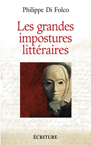 Beispielbild fr Les grandes impostures littraires : Canulars, escroqueries, supercheries et autres mystifications zum Verkauf von Ammareal