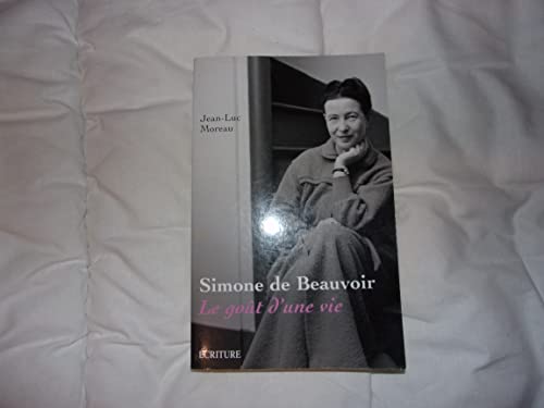 Imagen de archivo de Simone de Beauvoir : Le got d'une vie a la venta por Ammareal