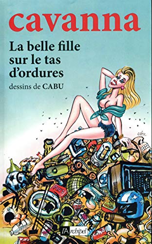 Stock image for La belle fille sur le tas d'ordures for sale by medimops