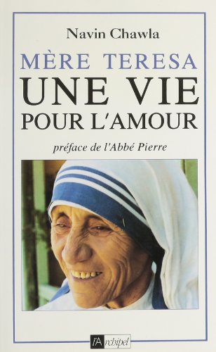 Imagen de archivo de Mre Teresa, une vie pour l'amour a la venta por A TOUT LIVRE