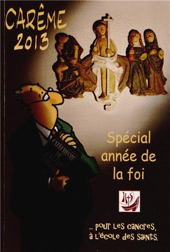 9782909271774: Careme 2013, pour les Cancres: Spcial anne de la foi