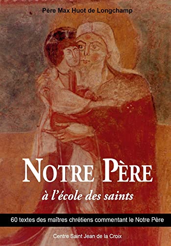 Stock image for Notre Pre  l'cole des saints [Broch] Huot de Longchamp, Max for sale by BIBLIO-NET