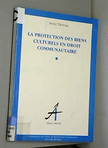 Beispielbild fr La protection des biens culturels en droit communautaire zum Verkauf von medimops