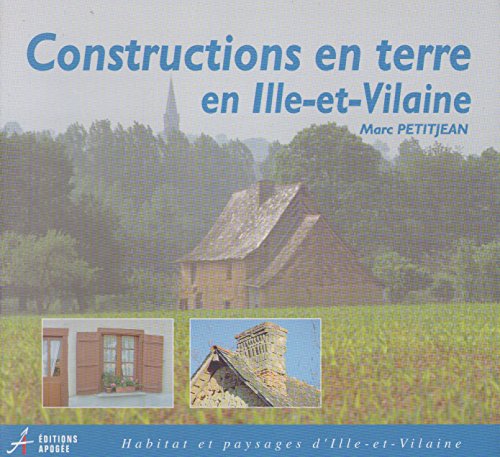 9782909275444: Constructions en terre en Ille-et-Vilaine (Collection Habitat et paysages d'Ille-et-Vilaine) (French Edition)