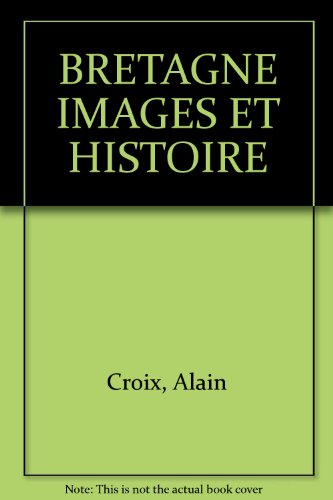 9782909275741: BRETAGNE IMAGES ET HISTOIRE