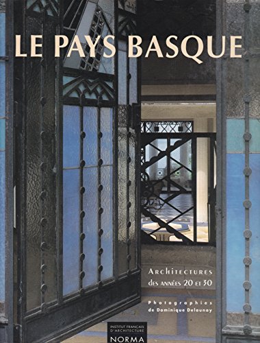 9782909283081: Le Pays Basque: Architectures des années 20 et 30 (French Edition)