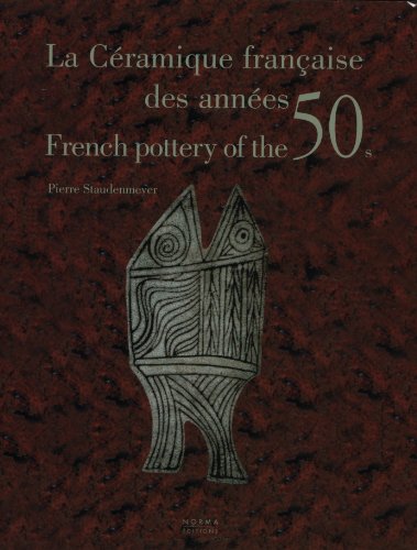 Imagen de archivo de La cramique franaise des annes 50 / French Pottery of the 50s a la venta por Black Cat Books