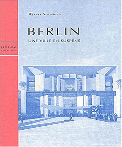 Stock image for Berlin, Une Ville En Suspens for sale by Raritan River Books