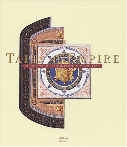 9782909283869: Tapis d'Empire: Maquettes de la collection Marmottan