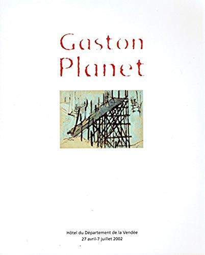 Beispielbild fr Gaston Planet, 1938-1981 zum Verkauf von Librairie Le Lieu Bleu Paris