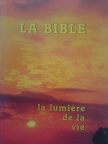 Imagen de archivo de La bible. la lumiere de la vie. traduit des textes originaux hbreu et grec a la venta por La Plume Franglaise