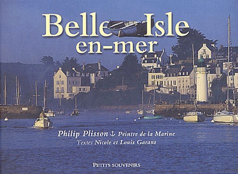 BELLE-ISLE-EN-MER (PETITS SOUVENIRS) (9782909292694) by PLISSON Philip