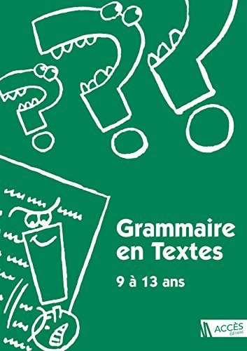 Beispielbild fr Grammaire en textes 9 a 13 ans zum Verkauf von Ammareal