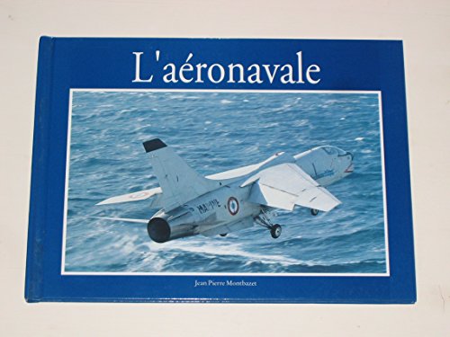 Stock image for L'a?ronavale - Jean-Pierre Montbazet for sale by Book Hmisphres
