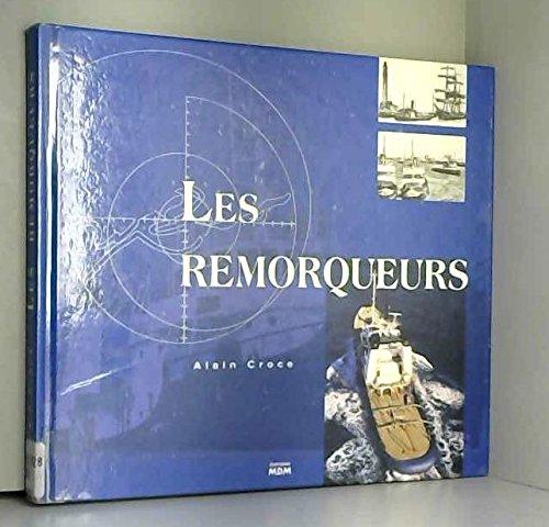Beispielbild fr Les Remorqueurs zum Verkauf von medimops