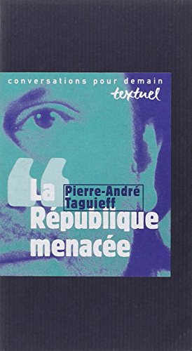 Stock image for La Re?publique menace?e: Entretiens avec Philippe Petit (Conversations pour demain) (French Edition) for sale by More Than Words