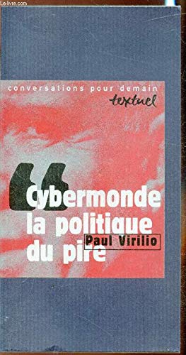 9782909317212: Cybermonde, la politique du pire: Entretien avec Philippe Petit