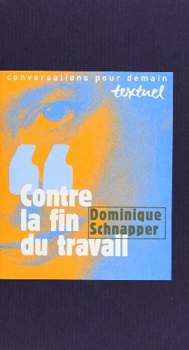 Stock image for Contre la fin du travail for sale by Ammareal