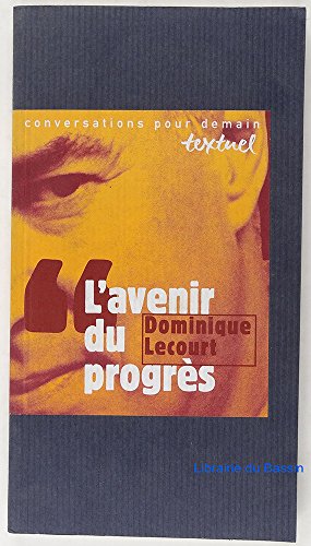 Stock image for L'avenir du progre`s: Entretien avec Philippe Petit (Conversations pour demain) (French Edition) for sale by Midtown Scholar Bookstore