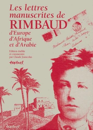 9782909317441: Les Lettres manuscrites de Rimbaud, d'Europe, d'Afrique et d'Arabie, coffret (4 volumes)