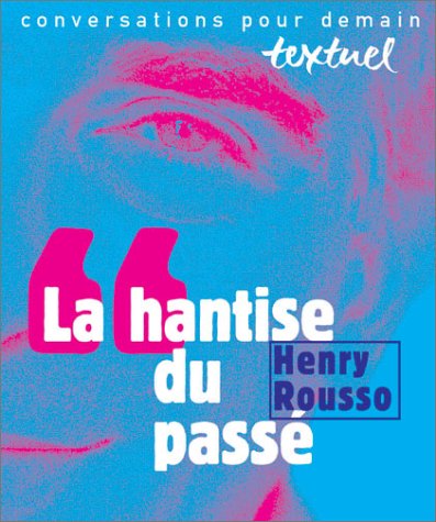 9782909317496: La hantise du pass: Entretien avec Philippe Petit (Conversations pour demain)