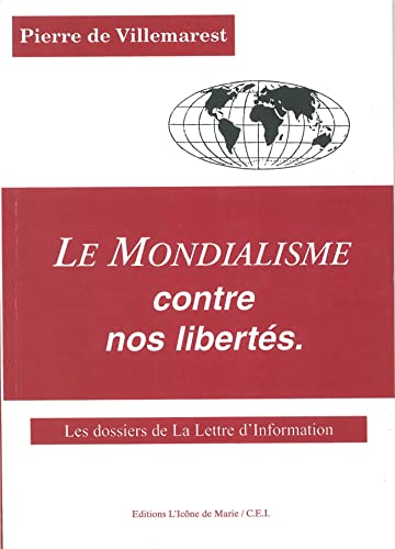 Stock image for Le Mondialisme contre nos liberts for sale by Le Bouquin Garni