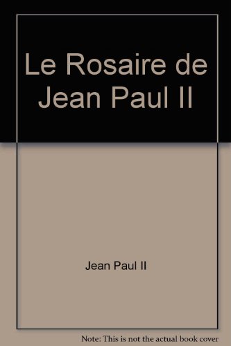 Stock image for Le Rosaire De Jean-paul Ii : Avec Les Mystres Lumineux for sale by RECYCLIVRE