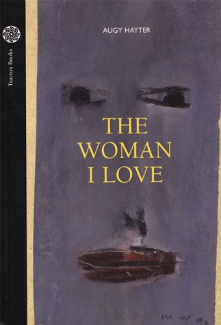 The Woman I Love: Poems on Womankind (9782909347110) by Hayter, Augy