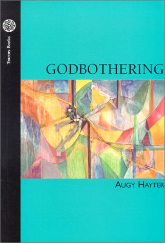 Godbothering: Poems (9782909347127) by Hayter, Augy