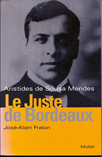 Beispielbild fr Le Juste De Bordeaux : Aristides De Sousa Mendes zum Verkauf von RECYCLIVRE