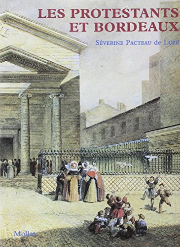 Stock image for Les Protestants et Bordeaux for sale by LeLivreVert