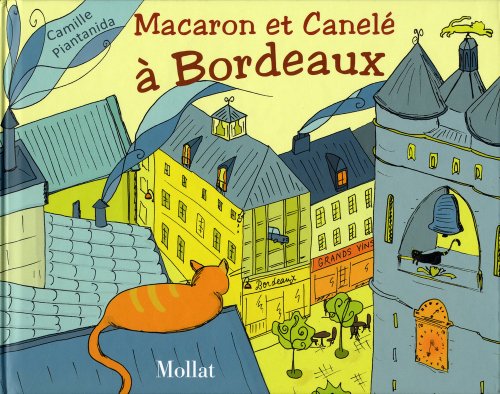 Imagen de archivo de Macaron et canel  Bordeaux a la venta por ThriftBooks-Dallas