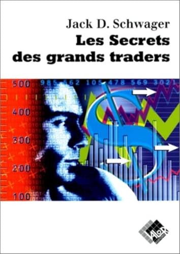 Beispielbild fr Les secrets des grands traders zum Verkauf von Chapitre.com : livres et presse ancienne