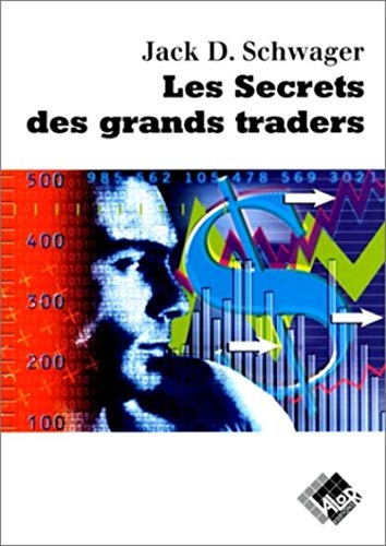 9782909356068: Les secrets des grands traders: Futures actions, options, devises, obligations