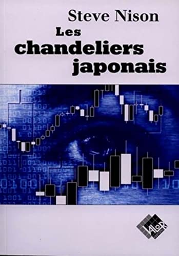 9782909356082: Les Chandeliers japonais : Un guide contemporain sur d'anciennes techniques d'investissement venues d'extrême-orient